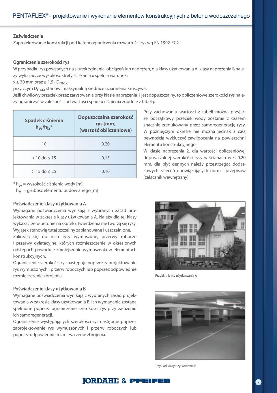 warunek: x 30 mm oraz 1,5. Dmax, przy czym Dmax stanowi maksymalną średnicę uziarnienia kruszywa.