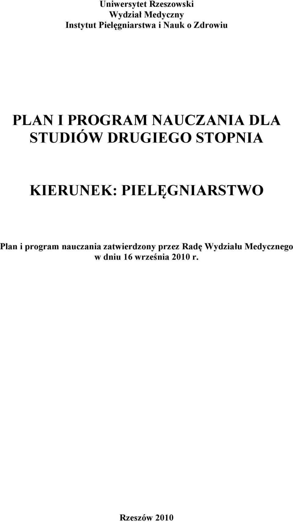 STOPNIA KIERUNEK: PIELĘGNIARSTWO Plan i program nauczania