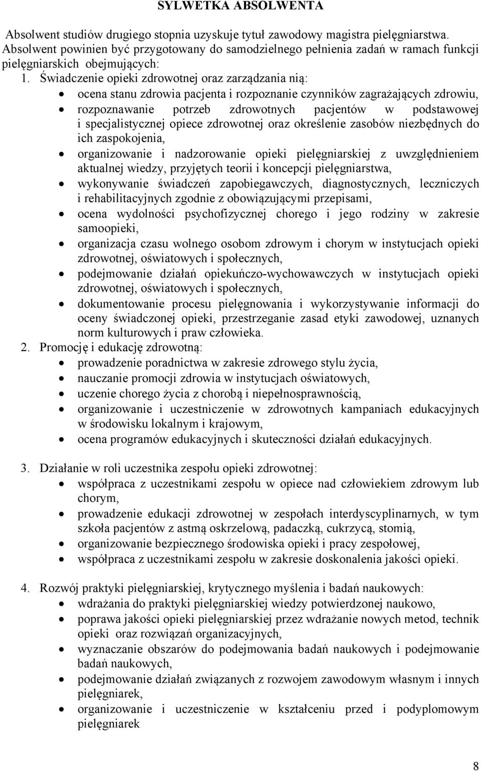 Świadczenie opieki zdrowotnej oraz zarządzania nią: ocena stanu zdrowia pacjenta i rozpoznanie czynników zagrażających zdrowiu, rozpoznawanie potrzeb zdrowotnych pacjentów w podstawowej i