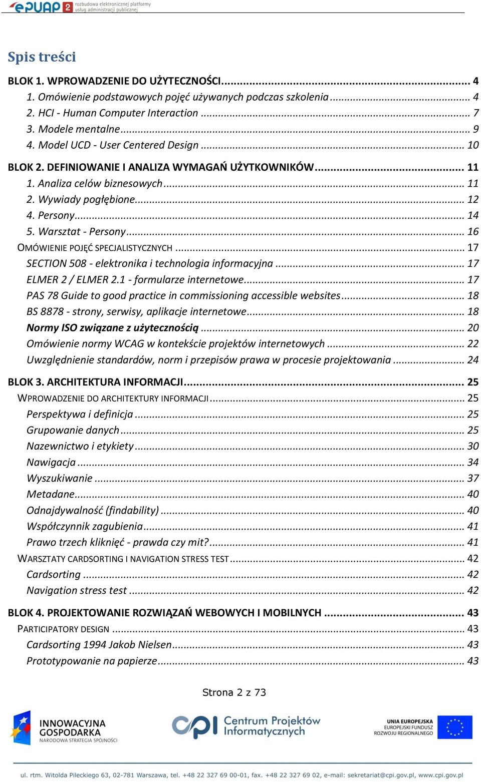 .. 16 OMÓWIENIE POJĘĆ SPECJALISTYCZNYCH... 17 SECTION 508 - elektronika i technologia informacyjna... 17 ELMER 2 / ELMER 2.1 - formularze internetowe.