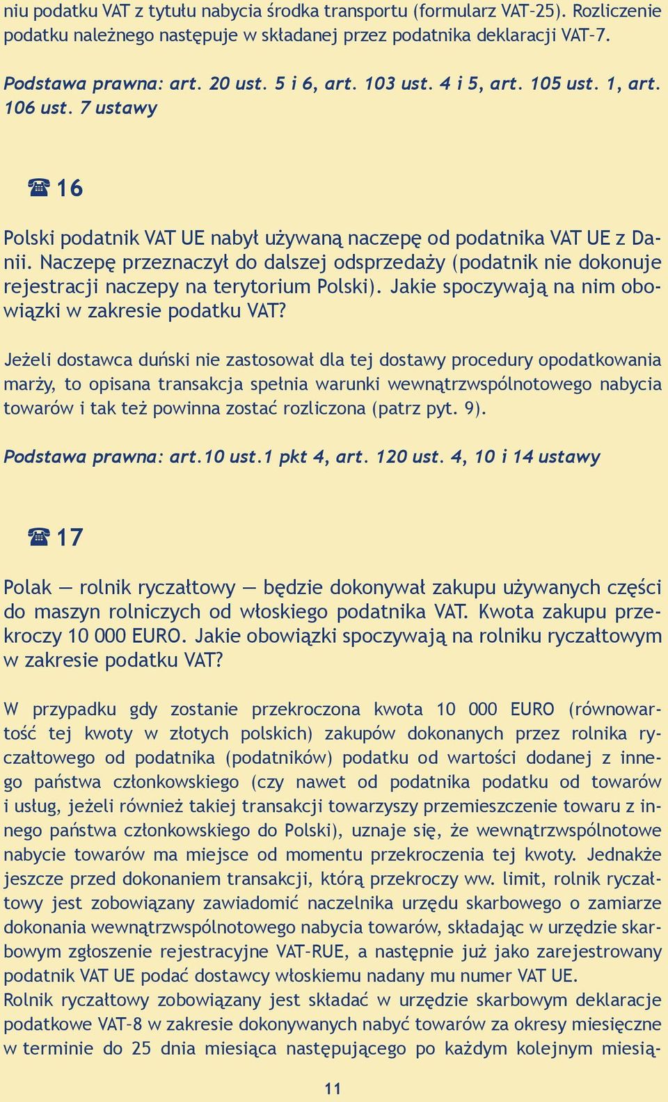 Naczepę przeznaczył do dalszej odsprzedaży (podatnik nie dokonuje rejestracji naczepy na terytorium Polski). Jakie spoczywają na nim obowiązki w zakresie podatku VAT?