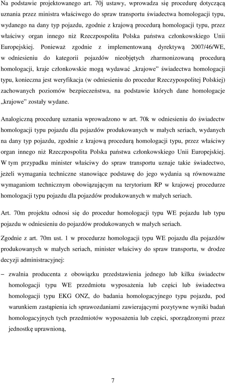 typu, przez właściwy organ innego niż Rzeczpospolita Polska państwa członkowskiego Unii Europejskiej.