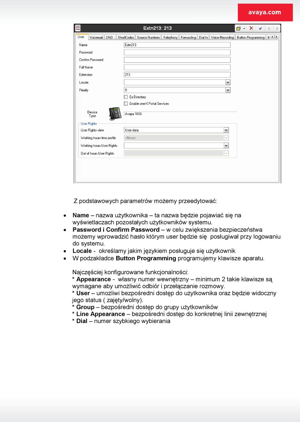 Locale - określamy jakim językiem posługuje się użytkownik W podzakładce Button Programming programujemy klawisze aparatu.