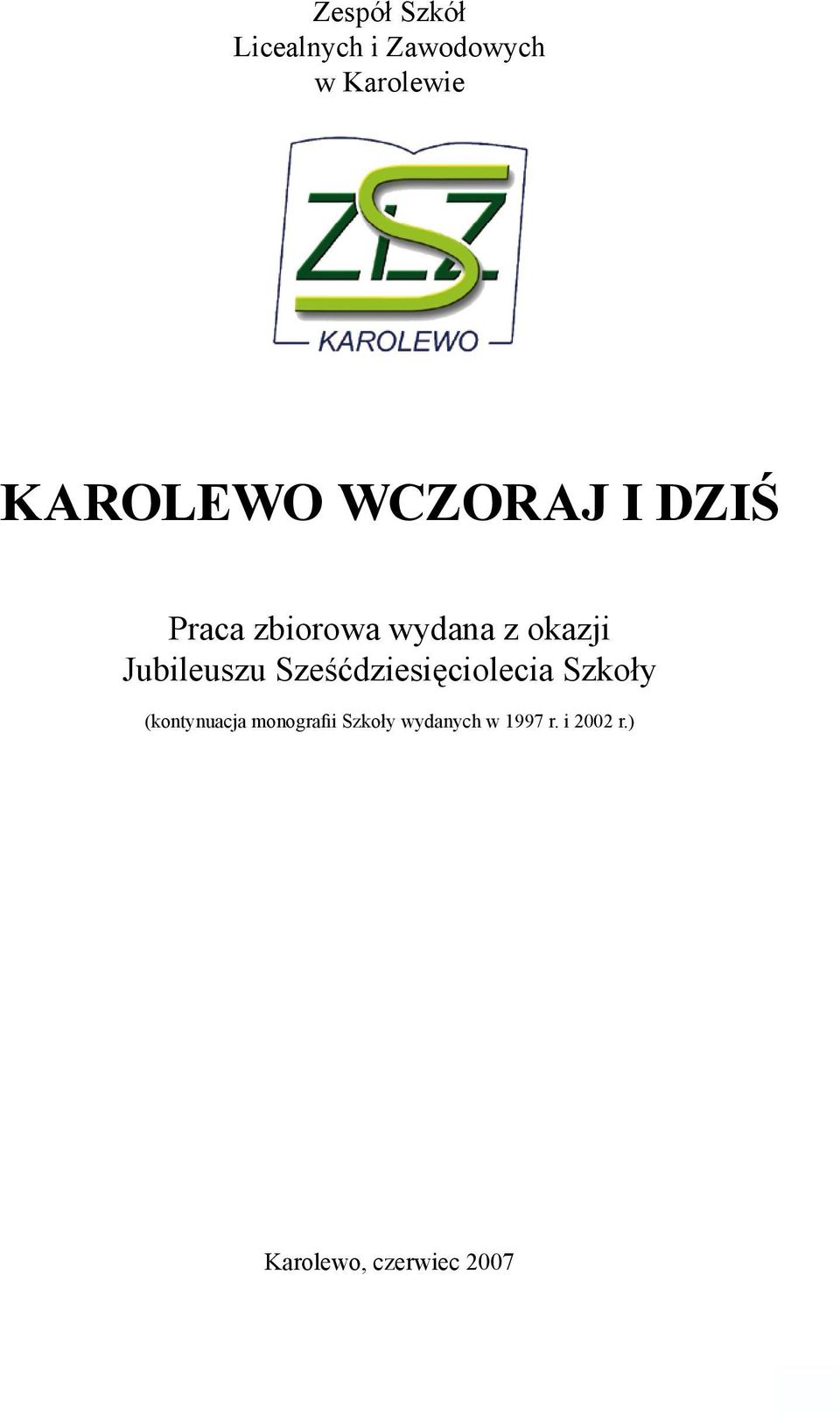 Jubileuszu Sześćdziesięciolecia Szkoły (kontynuacja