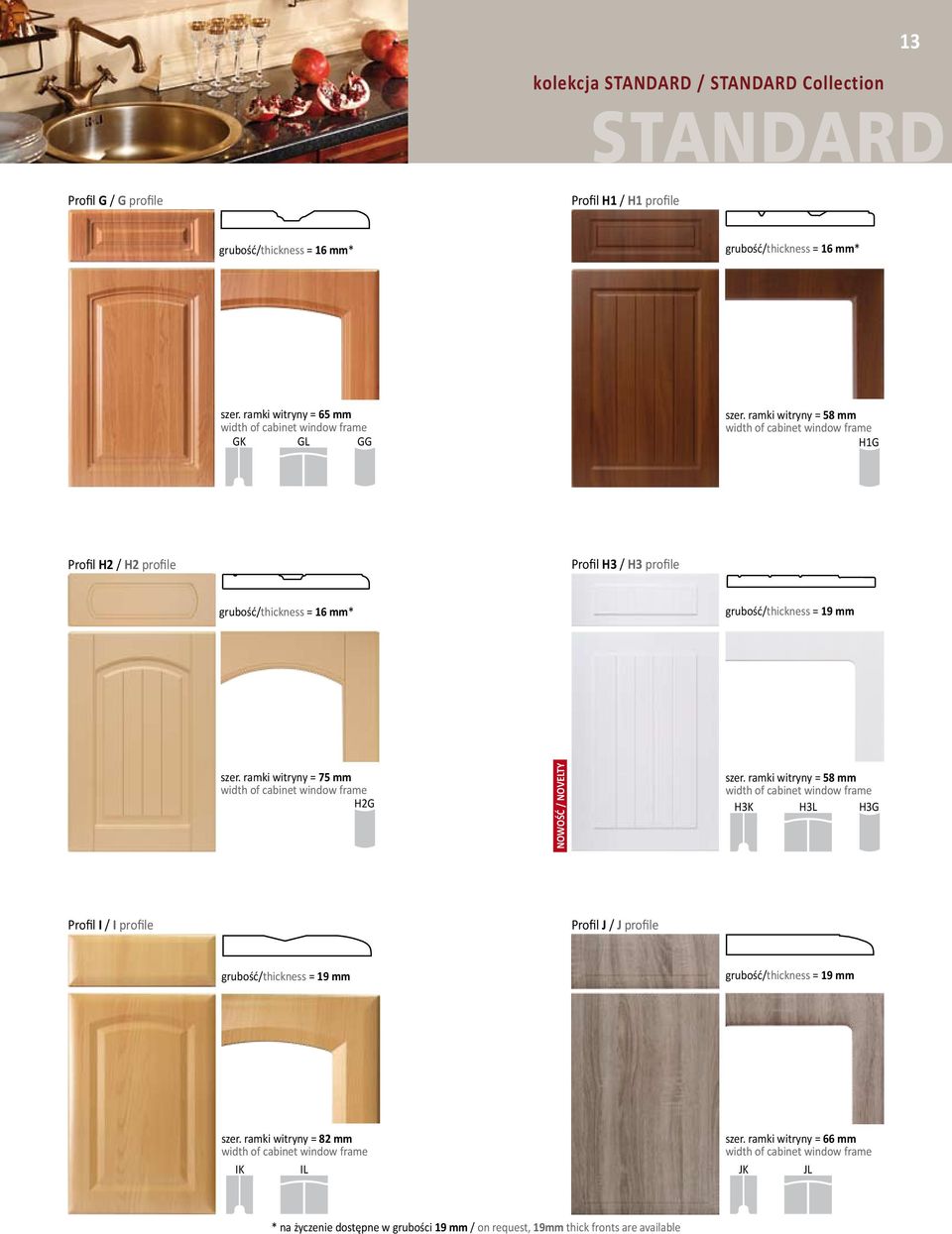 ramki witryny = 58 mm H1G Profil H2 / H2 profile Profil H3 / H3 profile grubość/thickness = 16 mm* szer.