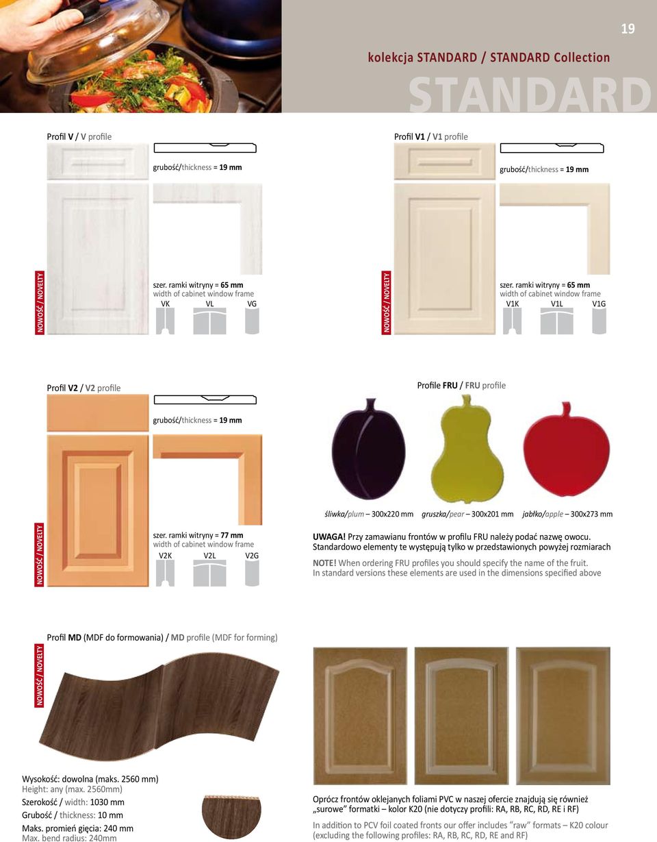 ramki witryny = 77 mm V2K V2L V2G Profil MD (MDF do formowania) / MD profile (MDF for forming) NOWOŚĆ / NOVELTY śliwka/plum 300x220 mm Profile FRU / FRU profile gruszka/pear 300x201 mm jabłko/apple