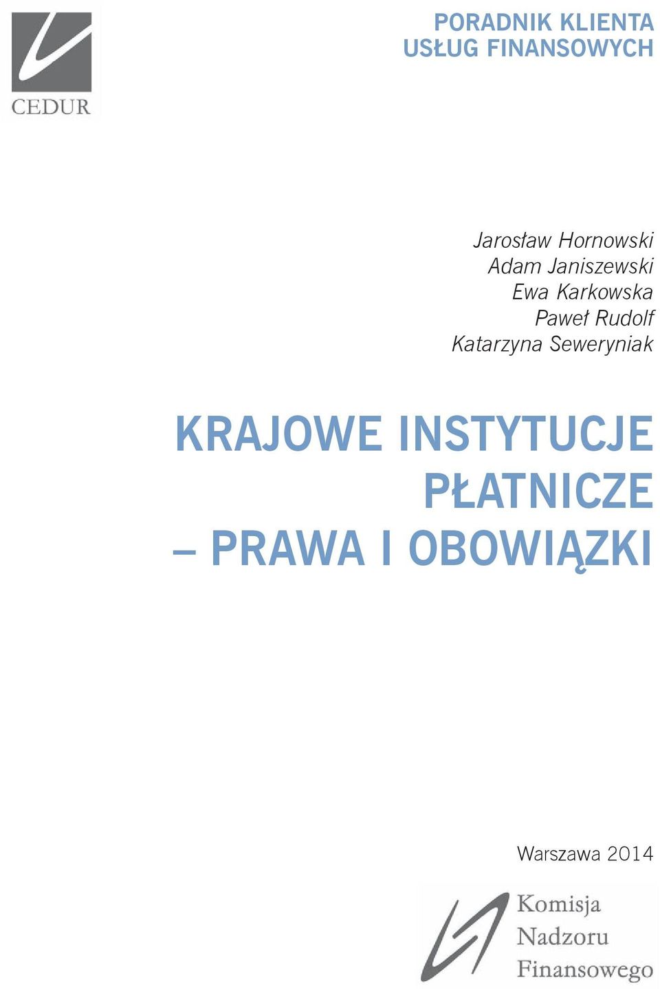 Paweł Rudolf Katarzyna Seweryniak KRAJOWE