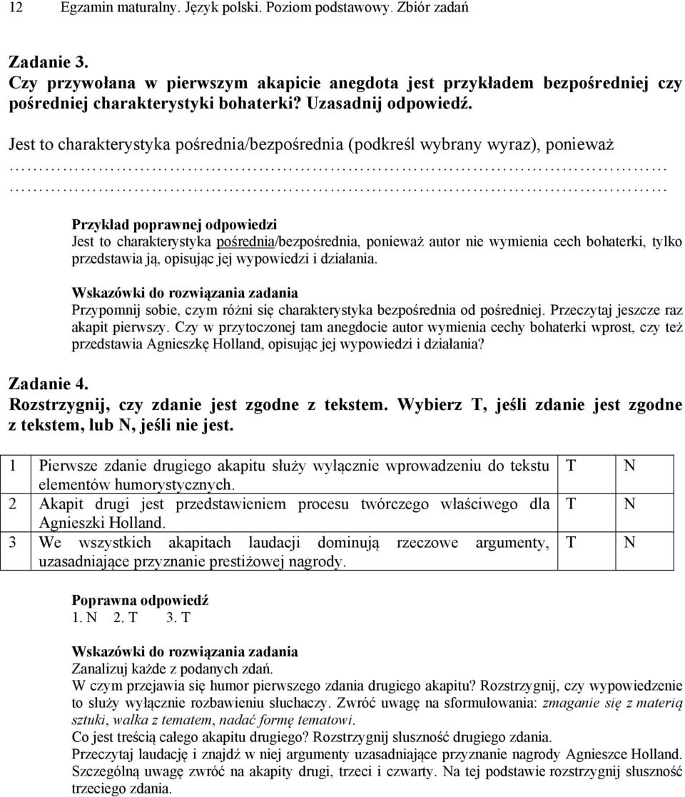 Jest to charakterystyka pośrednia/bezpośrednia (podkreśl wybrany wyraz), ponieważ Przykład poprawnej odpowiedzi Jest to charakterystyka pośrednia/bezpośrednia, ponieważ autor nie wymienia cech