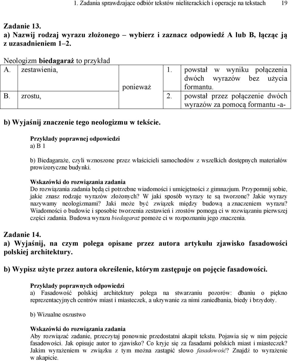 powstał przez połączenie dwóch wyrazów za pomocą formantu -a- b) Wyjaśnij znaczenie tego neologizmu w tekście.