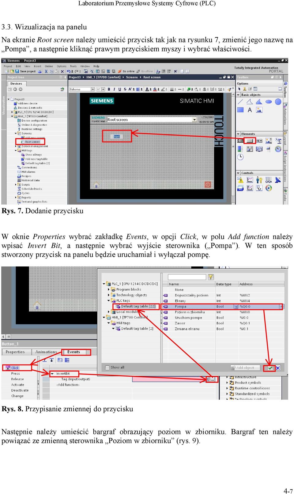 Dodanie przycisku W oknie Properties wybrać zakładkę Events, w opcji Click, w polu Add function należy wpisać Invert Bit, a następnie wybrać wyjście sterownika