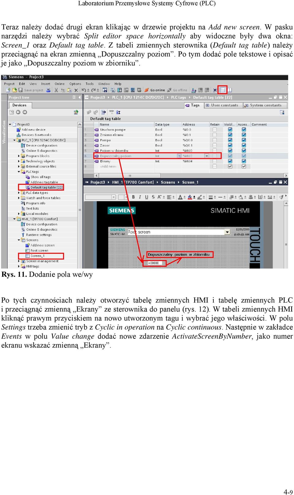 Z tabeli zmiennych sterownika (Default tag table) należy przeciągnąć na ekran zmienną Dopuszczalny poziom. Po tym dodać pole tekstowe i opisać je jako Dopuszczalny poziom w zbiorniku. Rys. 11.