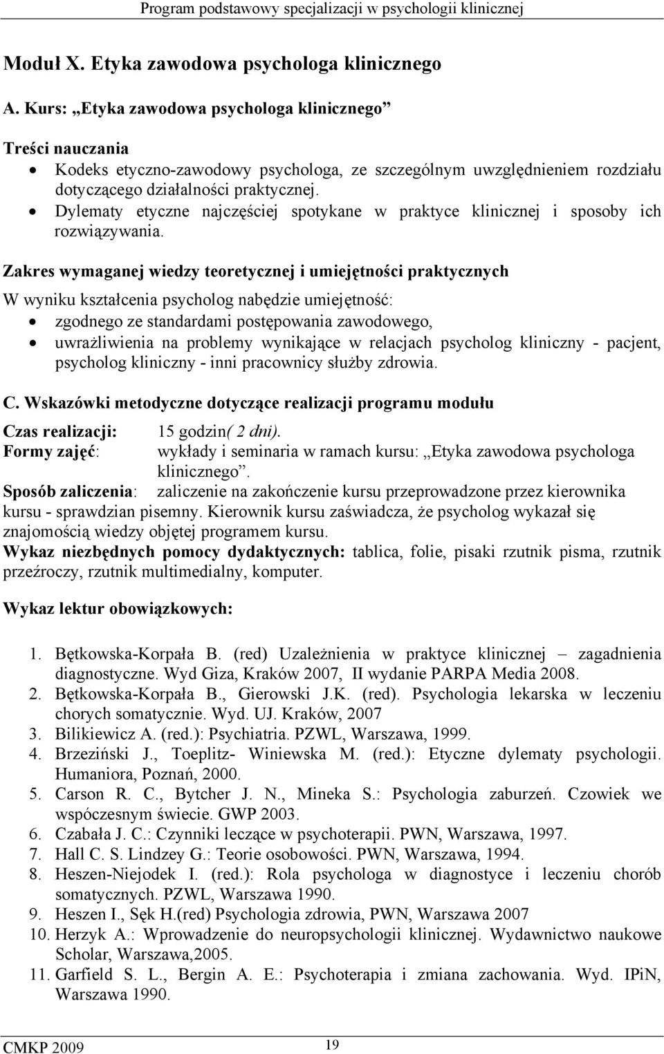 Dylematy etyczne najczęściej spotykane w praktyce klinicznej i sposoby ich rozwiązywania.