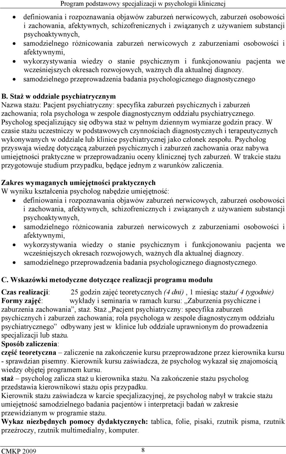 aktualnej diagnozy. samodzielnego przeprowadzenia badania psychologicznego diagnostycznego B.