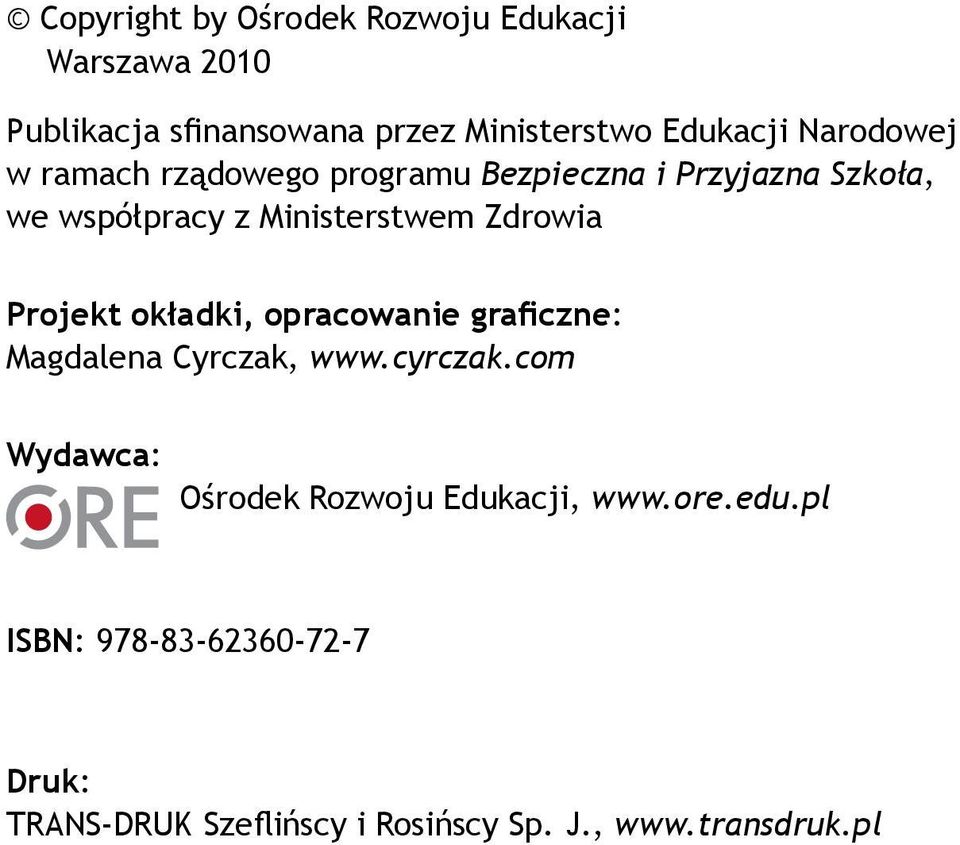 Zdrowia Projekt okładki, opracowanie graficzne: Magdalena Cyrczak, www.cyrczak.