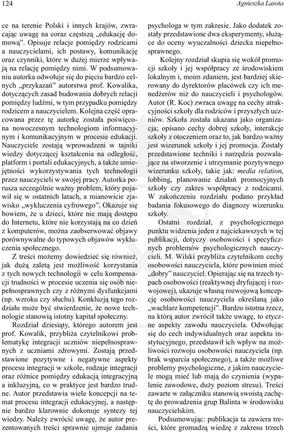 W podsumowaniu autorka odwołuje się do pięciu bardzo celnych przykazań autorstwa prof.