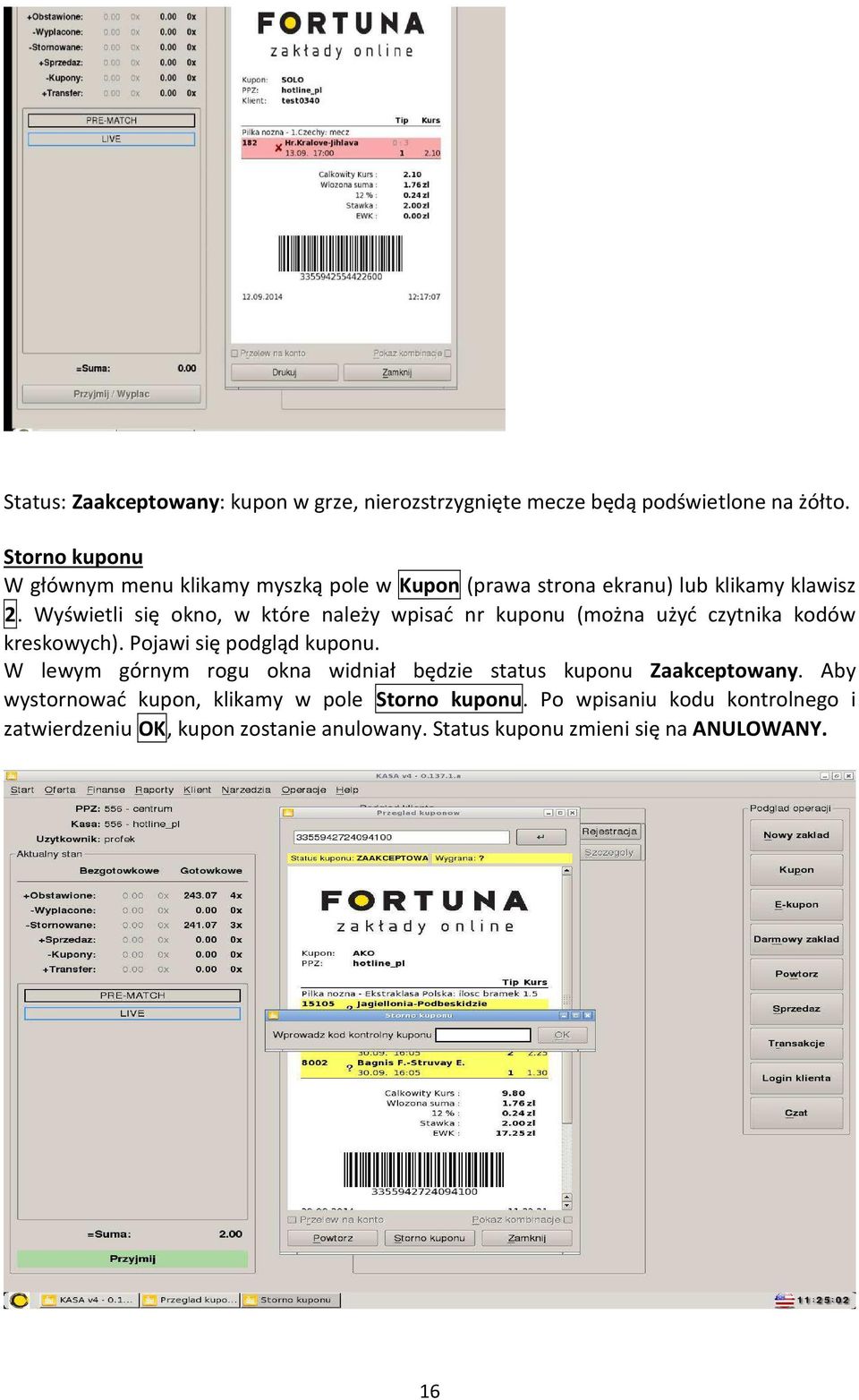 Wyświetli się okno, w które należy wpisać nr kuponu (można użyć czytnika kodów kreskowych). Pojawi się podgląd kuponu.