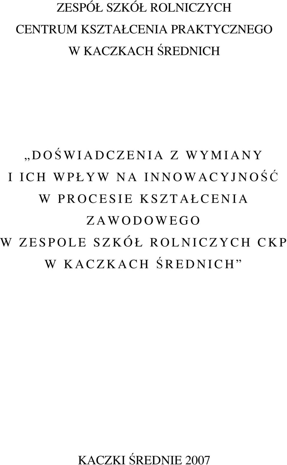 O C E S I E K S Z T A Ł C E N I A Z A W O D O W E G O W Z E S P O L E S Z K