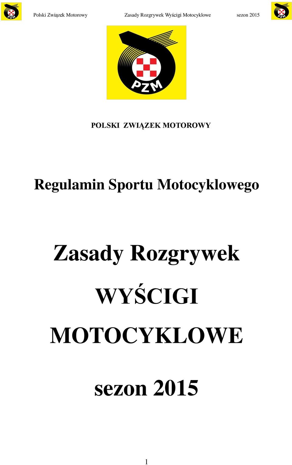 Motocyklowego Zasady