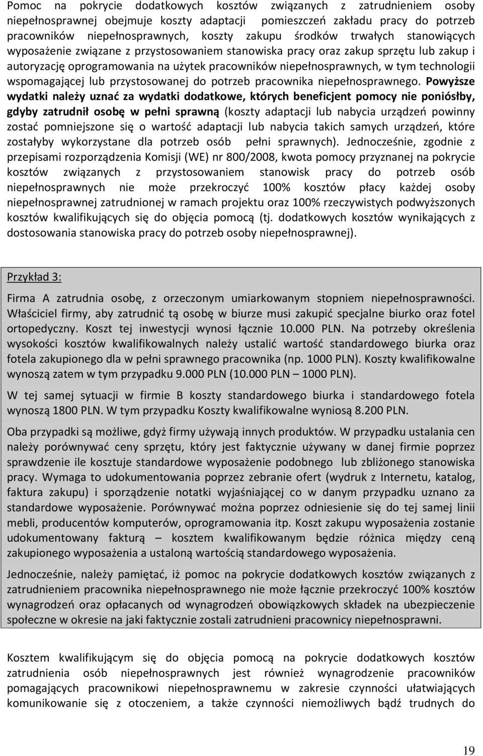 technologii wspomagającej lub przystosowanej do potrzeb pracownika niepełnosprawnego.