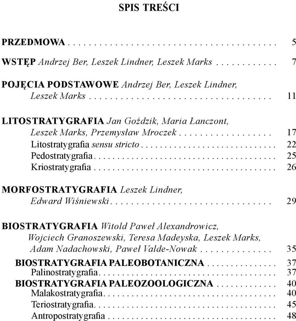 ...................................... 25 Kriostratygrafia....................................... 26 MORFOSTRATYGRAFIA Leszek Lindner, Edward Wiśniewski.