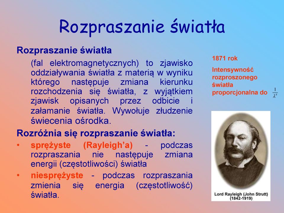 Wywołuje złudzenie świecenia ośrodka.