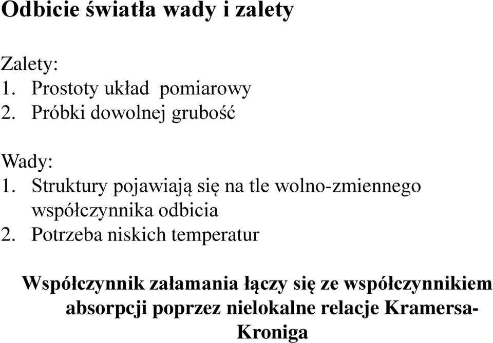 Struktury pojawiają się na tle wolno-zmiennego współczynnika odbicia 2.