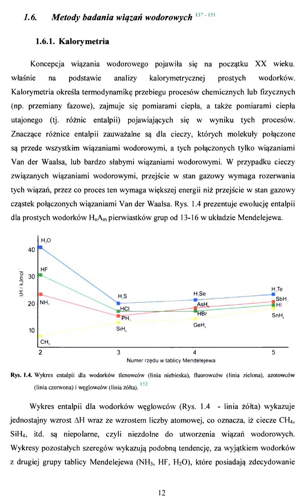 różnic entalpii) pojawiających się w wyniku tych procesów.