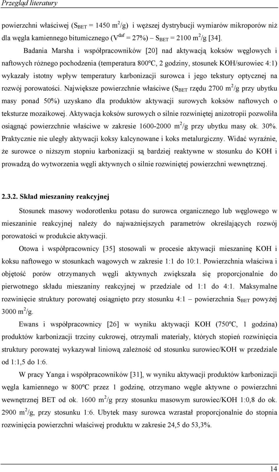 karbonizacji surowca i jego tekstury optycznej na rozwój porowatości.