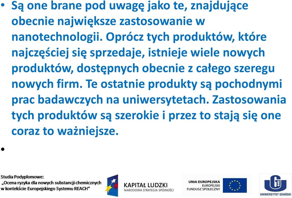 dostępnych obecnie z całego szeregu nowych firm.