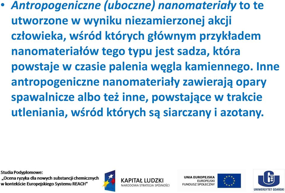 powstaje w czasie palenia węgla kamiennego.