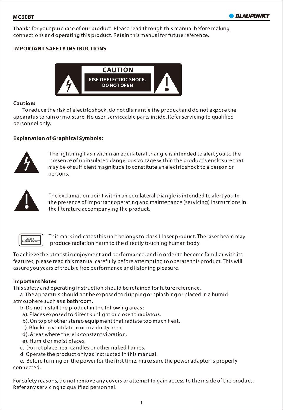 DO NOT OPEN Caution: To reduce the risk of electric shock, do not dismantle the product and do not expose the apparatus to rain or moisture. No user-serviceable parts inside.