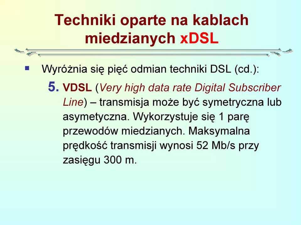 być symetryczna lub asymetyczna.