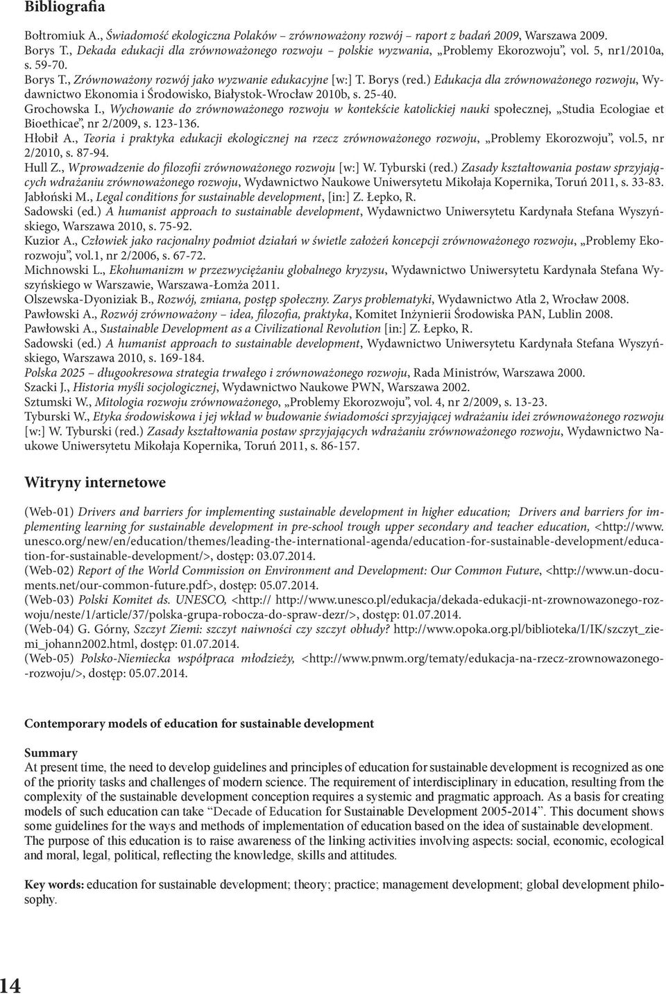 ) Edukacja dla zrównoważonego rozwoju, Wydawnictwo Ekonomia i Środowisko, Białystok-Wrocław 2010b, s. 25-40. Grochowska I.