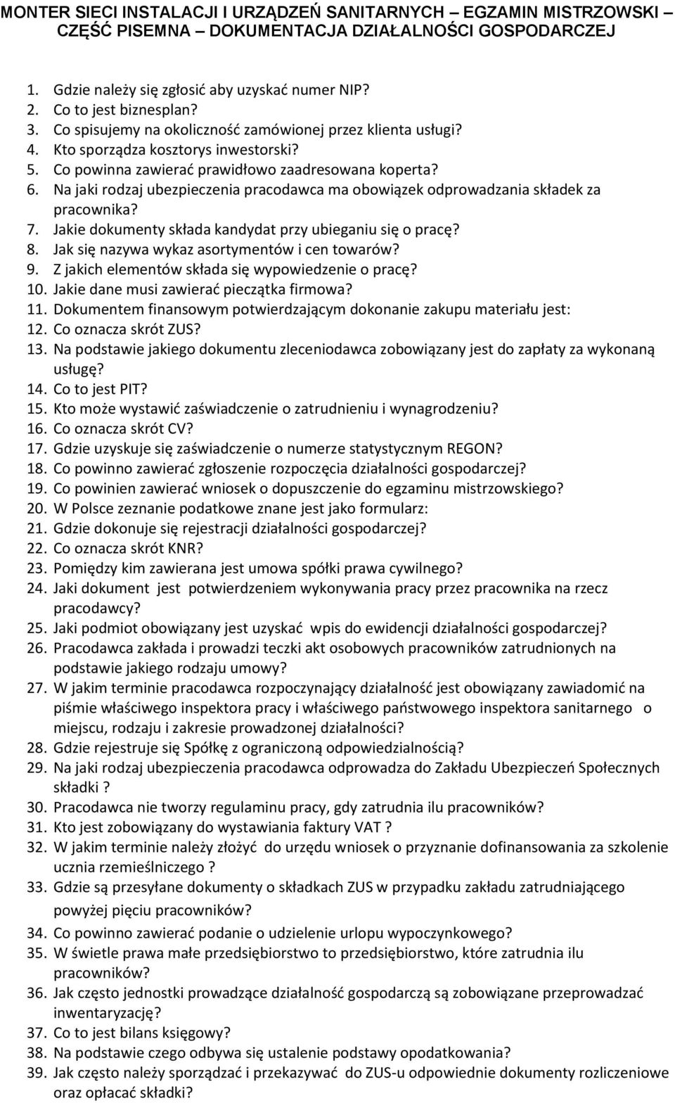 Na jaki rodzaj ubezpieczenia pracodawca ma obowiązek odprowadzania składek za pracownika? 7. Jakie dokumenty składa kandydat przy ubieganiu się o pracę? 8.