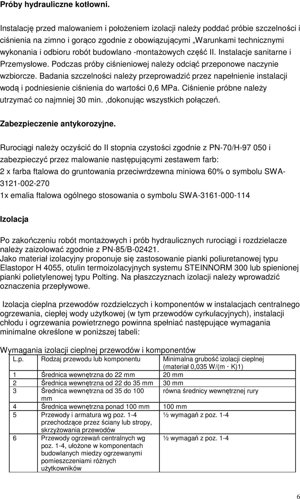 -montażowych część II. Instalacje sanitarne i Przemysłowe. Podczas próby ciśnieniowej należy odciąć przeponowe naczynie wzbiorcze.