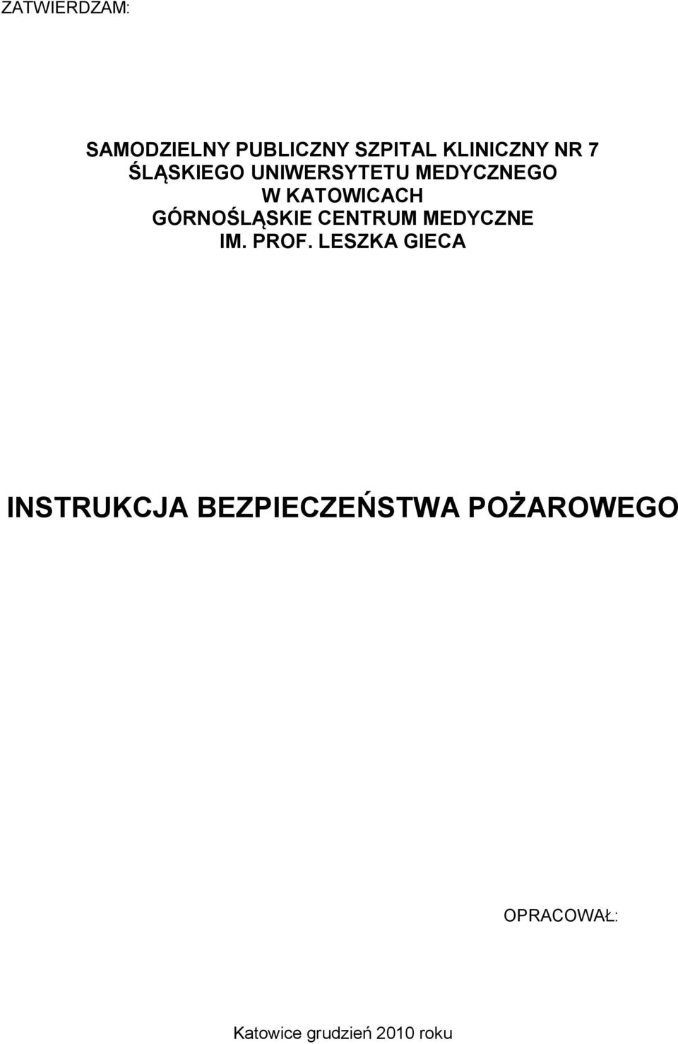 GÓRNOŚLĄSKIE CENTRUM MEDYCZNE IM. PROF.