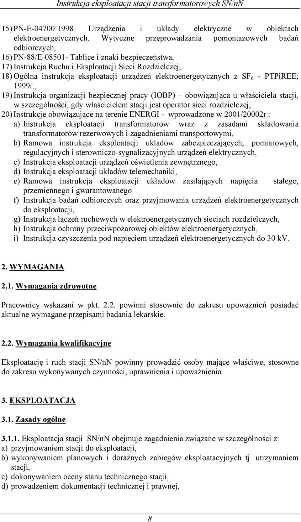 urządzeń elektroenergetycznych z SF 6 - PTPiREE; 1999r.