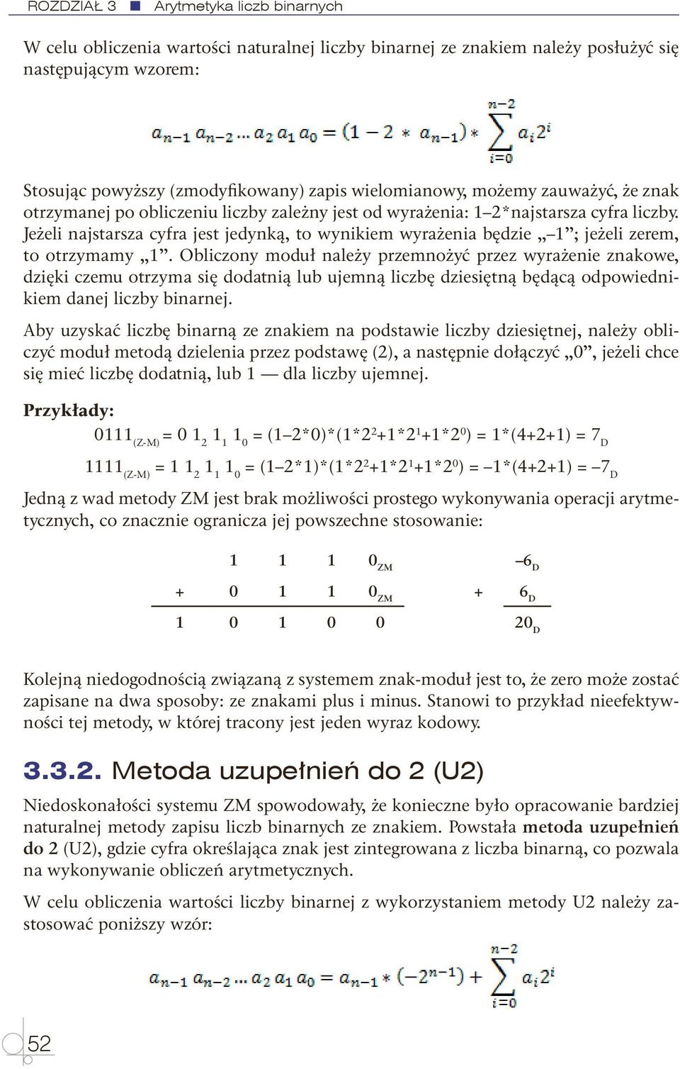 Jeżeli najstarsza cyfra jest jedynką, to wynikiem wyrażenia będzie 1 ; jeżeli zerem, to otrzymamy 1.