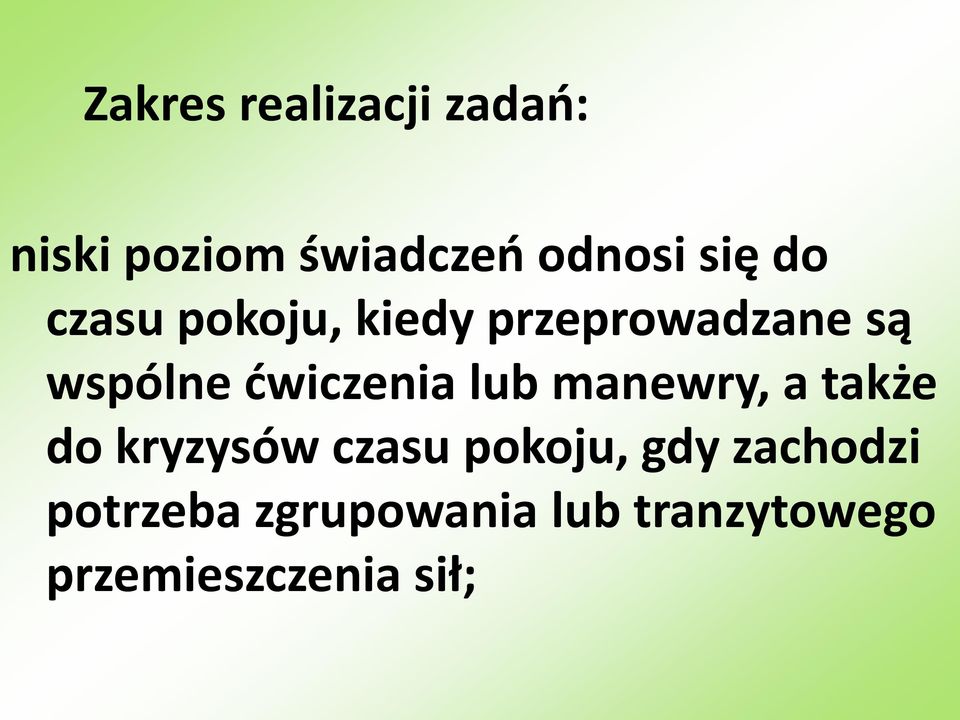 lub manewry, a także do kryzysów czasu pokoju, gdy