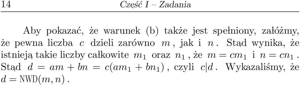 Sta d wynika, że istnieja takie liczby ca lkowite m 1 oraz n 1, że m =