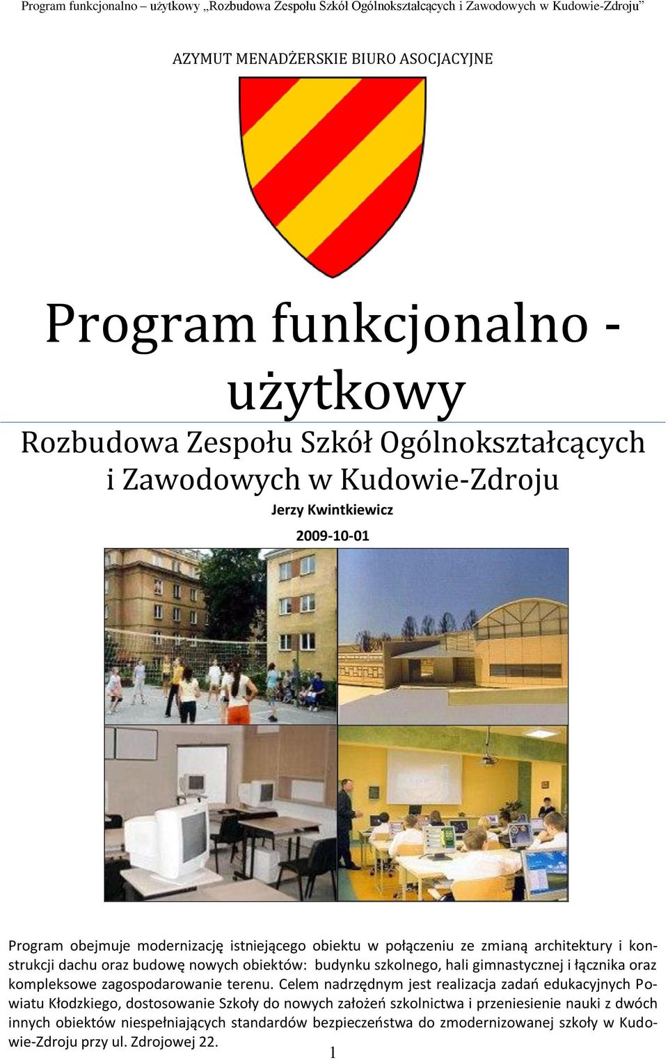 hali gimnastycznej i łącznika oraz kompleksowe zagospodarowanie terenu.