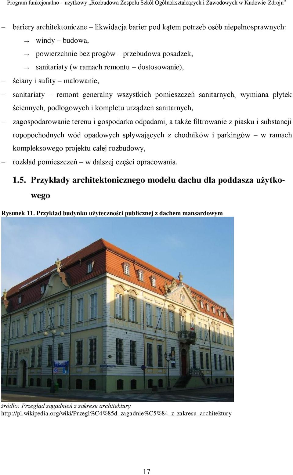 odpadami, a także filtrowanie z piasku i substancji ropopochodnych wód opadowych spływających z chodników i parkingów w ramach kompleksowego projektu całej rozbudowy, rozkład pomieszczeń w dalszej