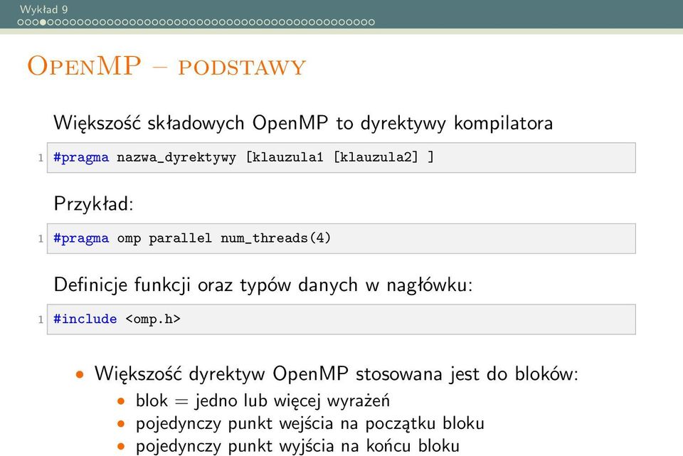 typów danych w nagłówku: 1 #include <omp.