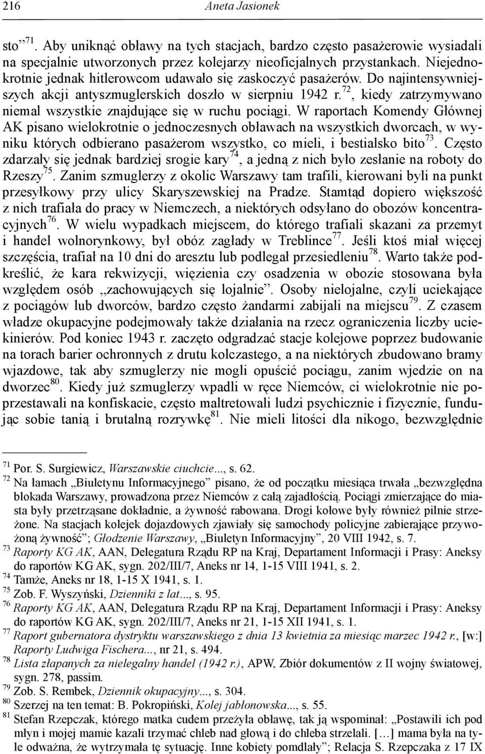 72, kiedy zatrzymywano niemal wszystkie znajdujące się w ruchu pociągi.