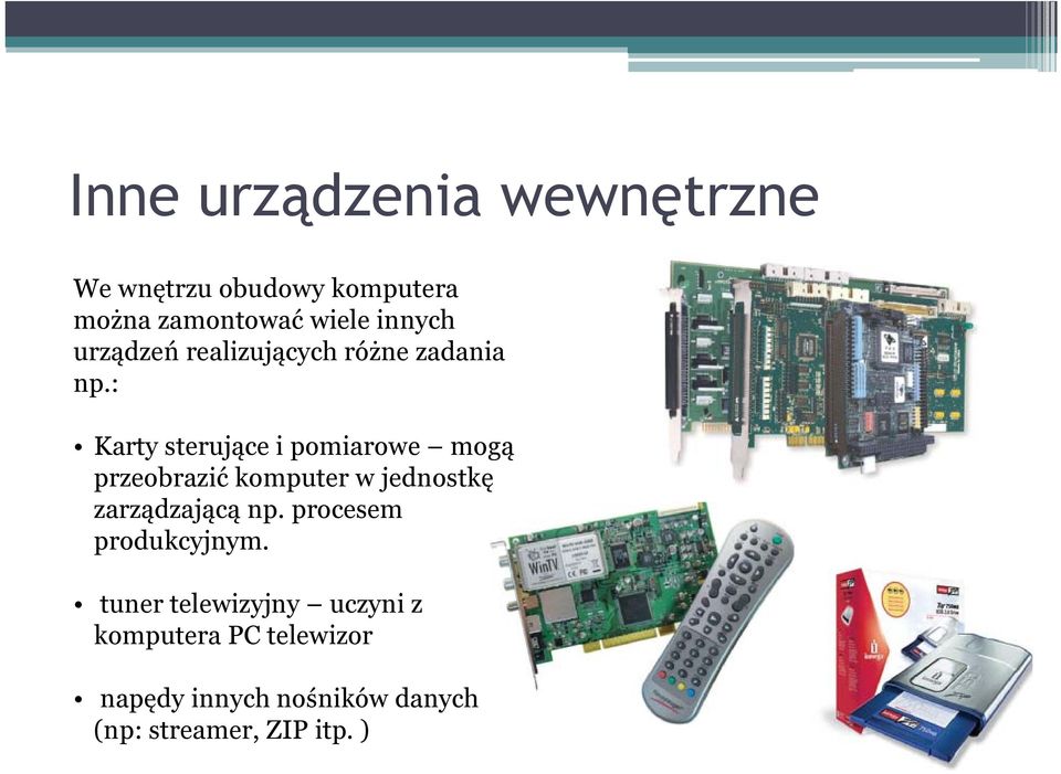 : Karty sterujące i pomiarowe mogą przeobrazić komputer w jednostkę zarządzającą np.