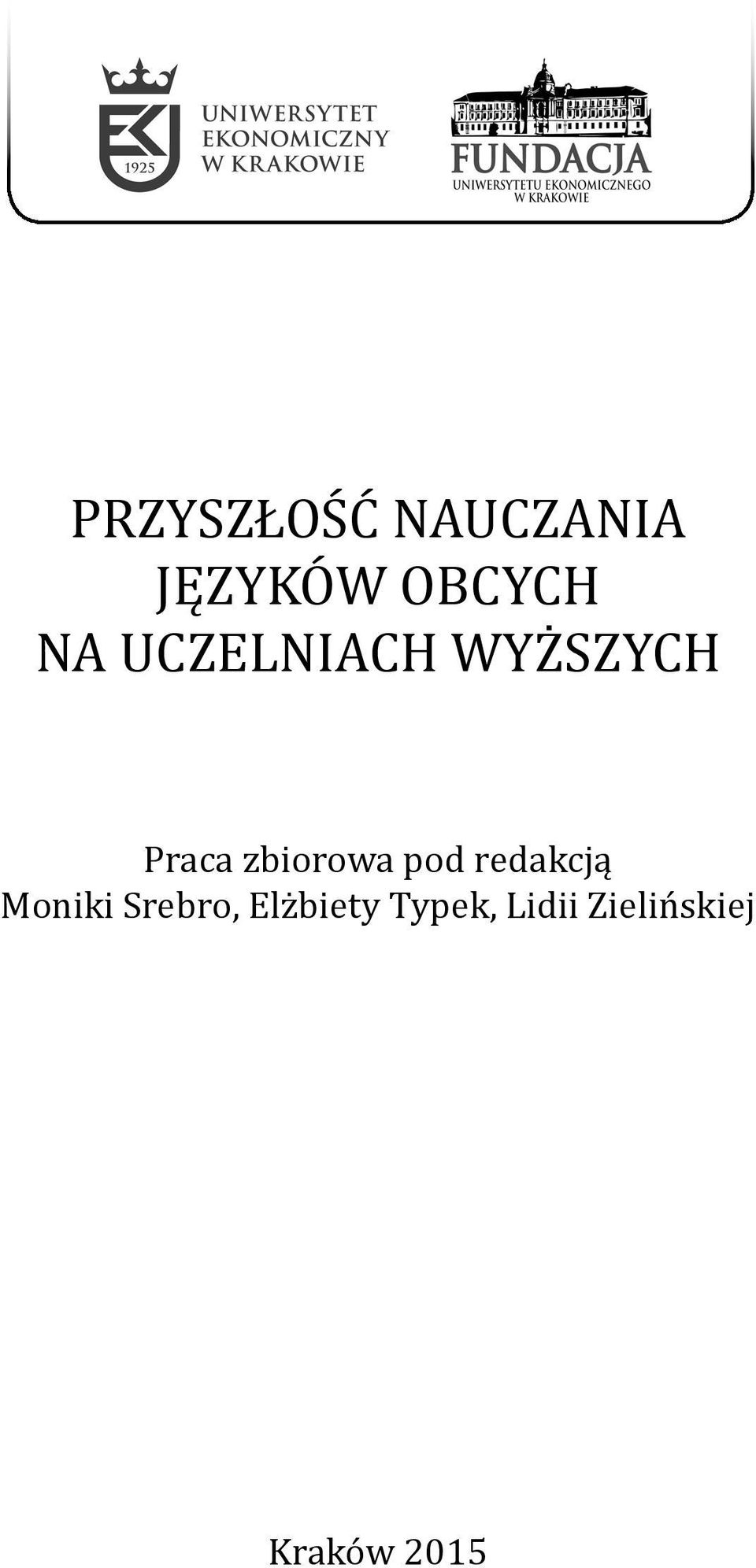 zbiorowa pod redakcją Moniki Srebro,