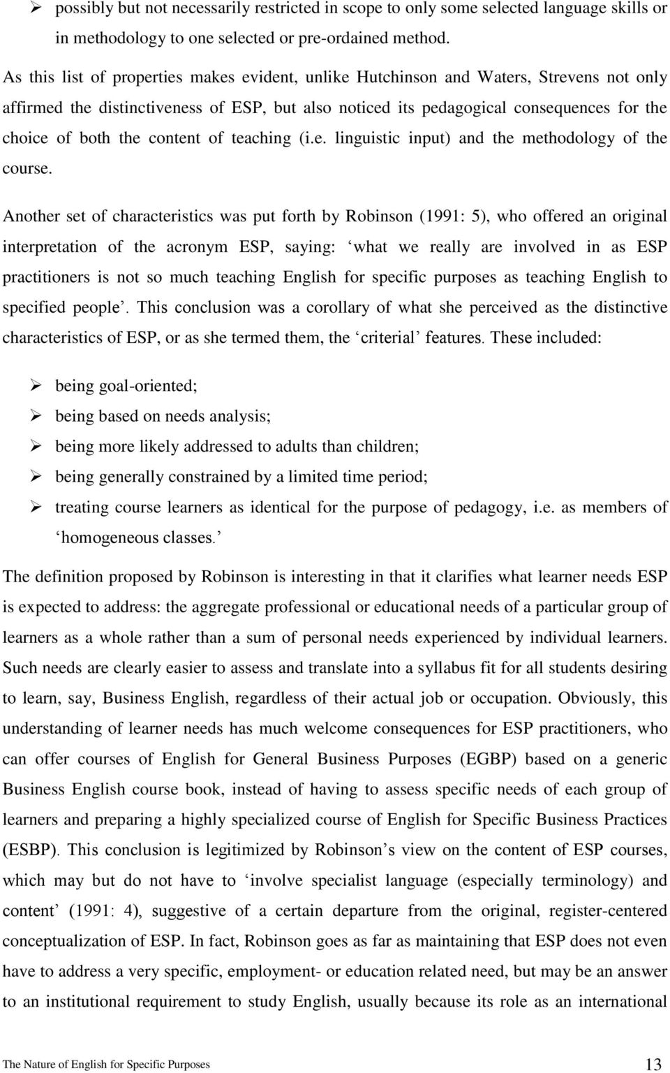 content of teaching (i.e. linguistic input) and the methodology of the course.