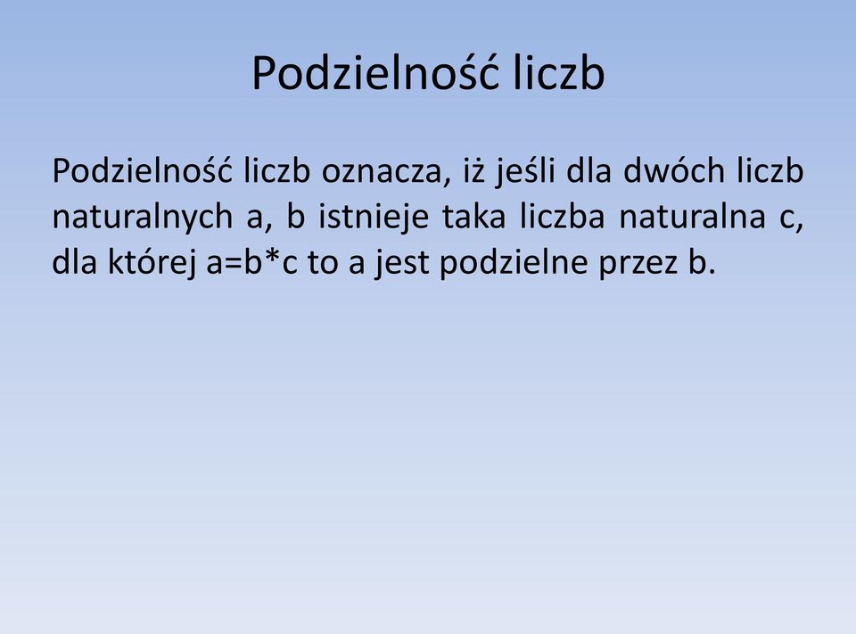 naturalnych a, b istnieje taka liczba