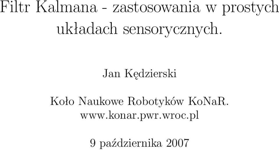 Jan Kędzierski Koło Naukowe Robotyków