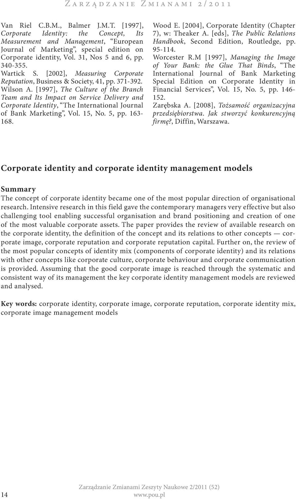 [2002], Measuring Corporate Reputation, Business & Society, 41, pp. 371-392. Wilson A.